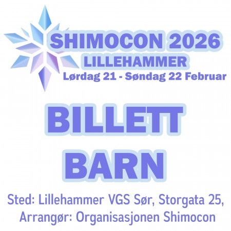 Shimocon 2026 Billett 2 dager - Barn 7-12 år - Forhåndskjøp avsluttes 20.02.2026 kl.20.00